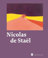 NICOLAS DE STAEL - CATALOGUE EXPOSITION MUSEE ART MODERNE DE PARIS 2023