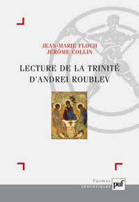 LECTURE DE LA TRINITE D'ANDREI ROUBLEV