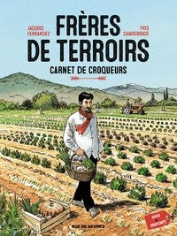 FRERES DE TERROIRS T1 CARNET DE CROQUEUR HIVER ET PRINTEMPS - CARNET DE CROQUEURS