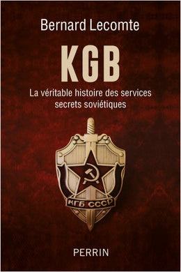 KGB- La véritable histoire des services secrets soviétiques