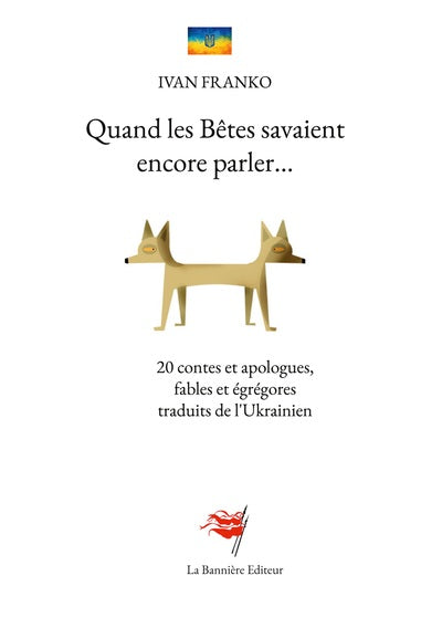 QUAND LES BETES SAVAIENT ENCORE PARLER