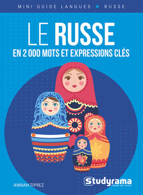 LE RUSSE EN 2000 MOTS ET EXPRESSIONS CLES