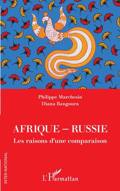 AFRIQUE-RUSSIE - LES RAISONS D'UNE COMPARAISON