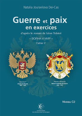 GUERRE ET PAIX EN EXERCICES CAHIER 2 NIVEAU C2