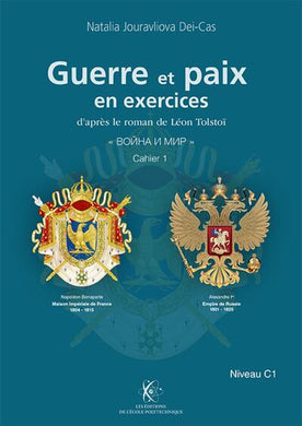 GUERRE ET PAIX EN EXERCICES CAHIER 1 NIVEAU C1