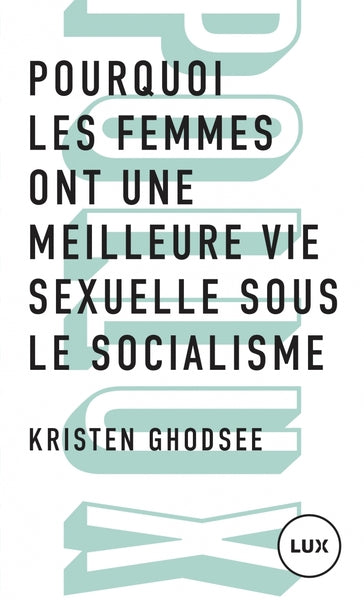 POURQUOI LES FEMMES ONT NE MEILLEURE VIE SEXUELLE SOUS LE SOCIALISME