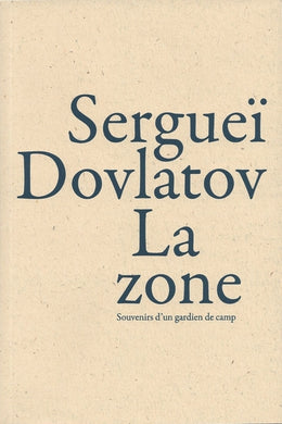 LA ZONE. SOUVENIRS D'UN GARDIEN DE CAMP