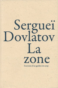 LA ZONE. SOUVENIRS D'UN GARDIEN DE CAMP