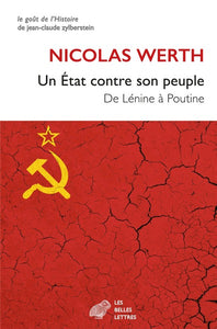 UN ETAT CONTRE SON PEUPLE. DE LENINE A POUTINE