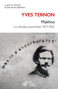 MAKHNO. LA REVOLTE ANARCHISTE 1917-1921