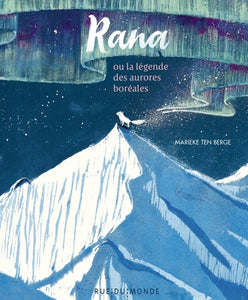 RANA - OU LA LEGENDE DES AURORES BOREALES