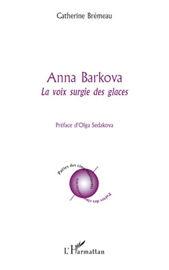 ANNA BARKOVA. LA VOIX SURGIE DES GLACES