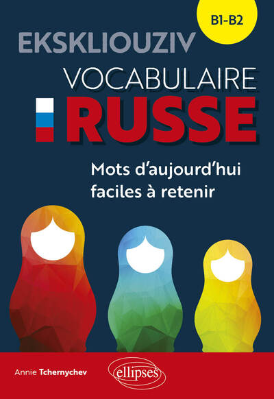 EKSKLIOUZIV. VOCABULAIRE RUSSE. B1-B2