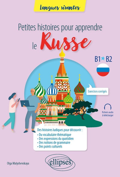 PETITES HISTOIRES POUR APPRENDRE LE RUSSE B1-B2