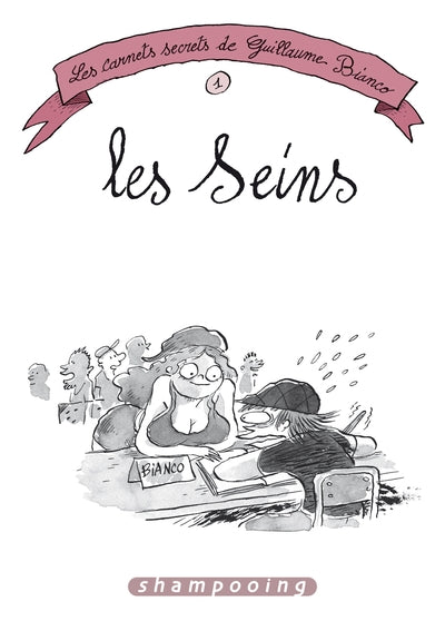 LES CARNETS SECRETS DE GUILLAUME BIANCO T01 - LES SEINS