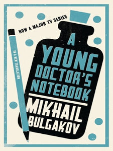 A YOUNG DOCTOR'S NOTEBOOK