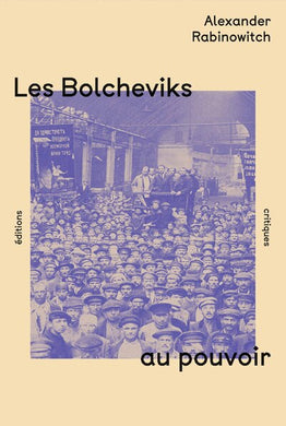 LES BOLCHEVIKS AU POUVOIR