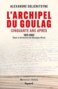 L'ARCHIPEL DU GOULAG, CINQUANTE ANS APRES - 1973-2023