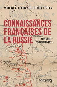 CONNAISSANCES FRANCAISES DE LA RUSSIE. XIX SIECLE - 24 FEVRIER 2022