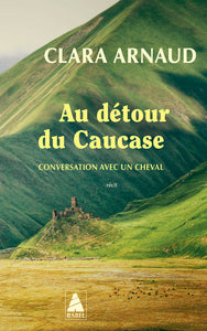 AU DETOUR DU CAUCASE