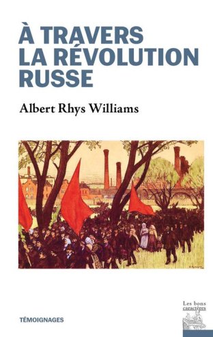 A TRAVERS LA REVOLUTION RUSSE