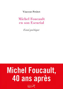 MICHEL FOUCAULT EN SON ESCURIAL