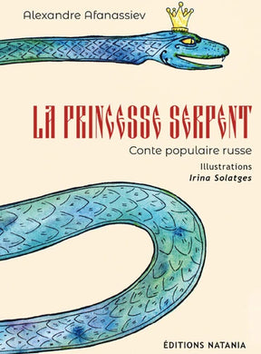 LA PRINCESSE SERPENT/ЦАРЕВНА-ЗМЕЯ