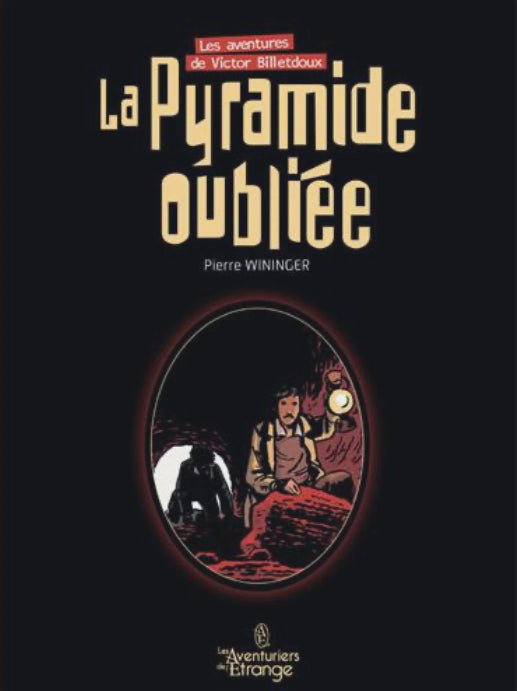 LES AVENTURES DE VICTOR BILLETDOUX TOME 1. LA PYRAMIDE OUBLIEE