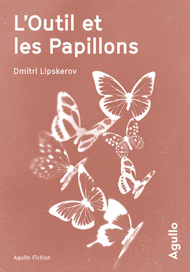 L'OUTIL ET LES PAPILLONS