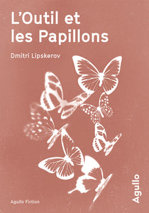 L'OUTIL ET LES PAPILLONS