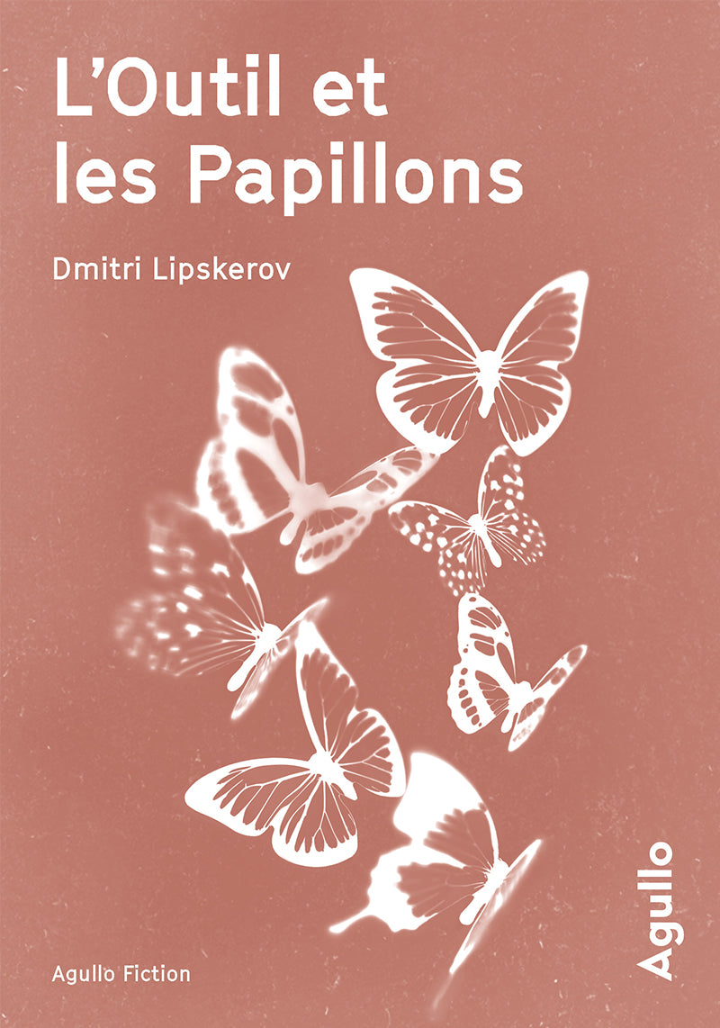 L'OUTIL ET LES PAPILLONS