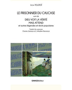 LE PRISONNIER DU CAUCASE SUIVI DE DIEU VOIT LA VERITE, MAIS ATTEND