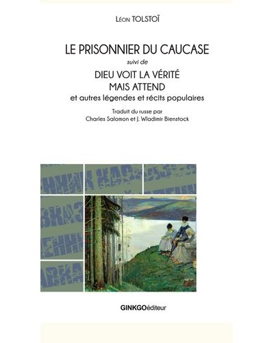 LE PRISONNIER DU CAUCASE SUIVI DE DIEU VOIT LA VERITE, MAIS ATTEND