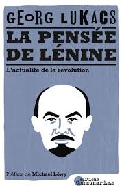 LA PENSEE DE LENINE. L'ACTUALITE DE LA REVOLUTION