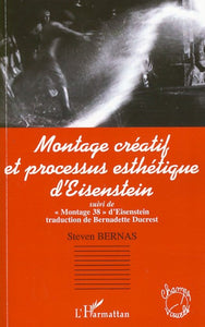 MONTAGE CREATIF ET PROCESSUS ESTHETIQUE D'EISENSTEIN