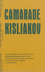CAMARADE KISLIAKOV