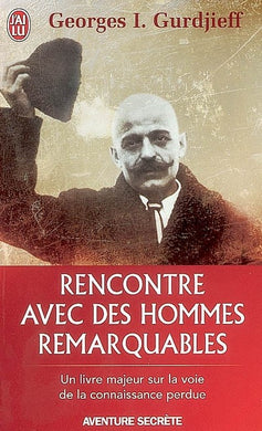 RENCONTRE AVEC DES HOMMES REMARQUABLES