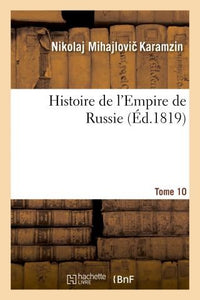 HISTOIRE DE L'EMPIRE DE RUSSIE (ED.1819) TOME 10