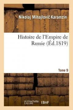 HISTOIRE DE L'EMPIRE DE RUSSIE (ED.1819) TOME 9