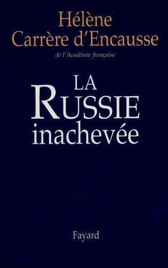 LA RUSSIE INACHEVEE