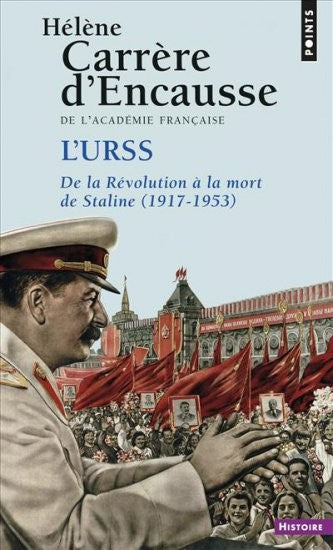 L'URSS. DE LA REVOLUTION A LA MORT DE STALINE (1917-1953)