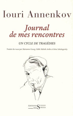 JOURNAL DE MES RENCONTRES. UN CYCLE DE TRAGEDIES