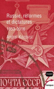 RUSSIE. REFORMES ET DICTATURES 1953-2016