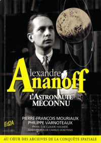 ALEXANDRE ANANOFF L'ASTRONOTE MECONNU