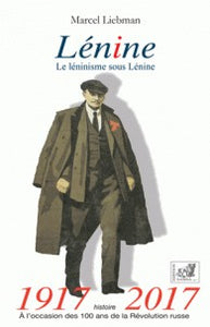 LENINE LE LENINISME SOUS LENINE