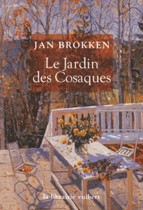 LE JARDIN DES COSAQUES