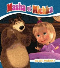 MASHA ET MICHKA. AU LIT, MASHA!