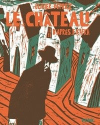 LE CHATEAU - D'APRES F. KAFKA