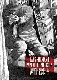 PAPIER TUE-MOUCHES - D'APRES LA NOUVELLE DE DASHIELL HAMMETT