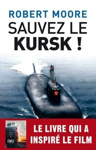 SAUVEZ LE KURSK !